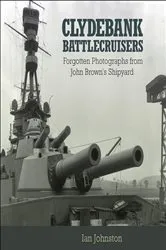 Book cover of Clydebank Battlecruisers by Ian Johnston