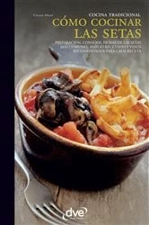 Book cover of Cómo cocinar las setas by Vincent Allard