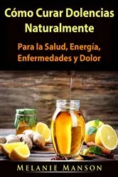 Book cover of Cómo Curar Dolencias Naturalmente by Unknown