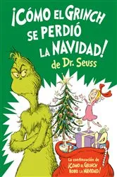 Book cover of ¡Cómo el Grinch se perdió la Navidad! (How the Grinch Lost Christmas Spanish Edition) by Alastair Heim
