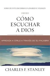 Book cover of Cómo escuchar a Dios by Charles F. Stanley