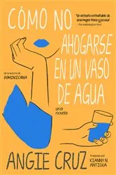 Book cover of Cómo no ahogarse en un vaso de agua by Unknown