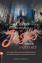 Book cover of ¿Cómo sería mi iglesia si Jesús fuera el pastor? by Pablo Marzilli