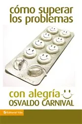 Book cover of Cómo superar los problemas con alegría by Osvaldo Carnival