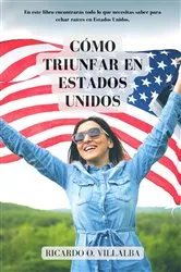Book cover of Cómo Triunfar en América by Ricardo O Villalba