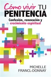 Book cover of Cómo vivir tu penitencia by Francl-Donnay Michelle