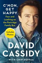 Book cover of C'mon, Get Happy . . . by David Cassidy