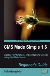 Book cover of CMS Made Simple 1.6: Beginner's Guide by Sofia Hauschildt