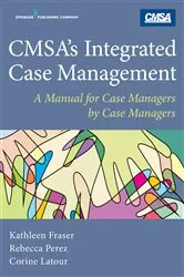 Book cover of CMSA's Integrated Case Management by Kathleen Fraser