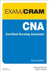 Book cover of CNA Certified Nursing Assistant Exam Cram (2nd ed.) by Linda Whitenton