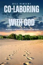 Book cover of Co-Laboring with God by Bill Vincent