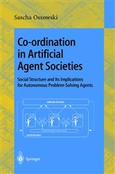 Book cover of Co-ordination in Artificial Agent Societies by Sascha Ossowski