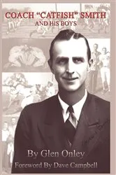 Book cover of Coach Catfish Smith and His Boys by Glen Onley