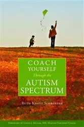 Book cover of Coach Yourself Through the Autism Spectrum by Ruth Knott-Schroeder