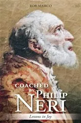Book cover of Coached by Philip Neri by Rob Marco
