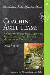 Book cover of Coaching Agile Teams by Lyssa Adkins