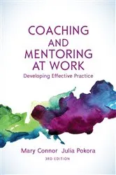 Book cover of Coaching and Mentoring at Work: Developing Effective Practice (3rd ed.) by Mary Connor