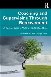 Book cover of Coaching and Supervising Through Bereavement by Julia Menaul