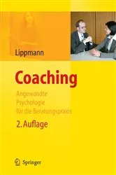 Book cover of Coaching - Angewandte Psychologie für die Beratungspraxis (2nd ed.) by Eric Lippmann