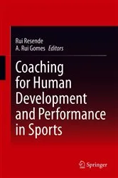 Book cover of Coaching for Human Development and Performance in Sports by Rui Resende