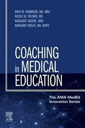 Book cover of Coaching in Medical Education - E-Book by Hammoud MD, MBA, Maya M.