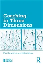 Book cover of Coaching in Three Dimensions by Paul Lawrence