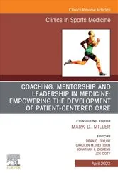 Book cover of Coaching, Mentorship and Leadership in Medicine: Empowering the Development of Patient-Centered Care, An Issue of Clinics in Sports Medicine, E-Book by Dean C. Taylor MD