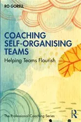 Book cover of Coaching Self-Organising Teams by Ro Gorell