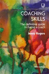 Book cover of Coaching Skills: The Definitive Guide to being a Coach 5e (5th ed.) by Jenny Rogers