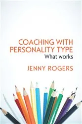 Book cover of Coaching with Personality Type: What Works by Jenny Rogers