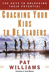 Book cover of Coaching Your Kids to Be Leaders by Jim Denney