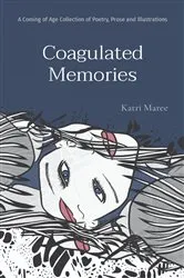 Book cover of Coagulated Memories by Katri Maree
