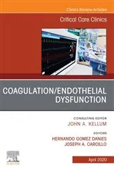 Book cover of Coagulation/Endothelial Dysfunction ,An Issue of Critical Care Clinics by Hernando Gomez