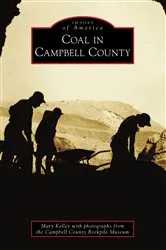 Book cover of Coal in Campbell County by Mary Kelley