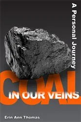 Book cover of Coal in our Veins by Erin Ann Thomas