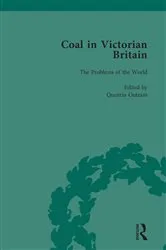 Book cover of Coal in Victorian Britain, Part I, Volume 3 by John Benson