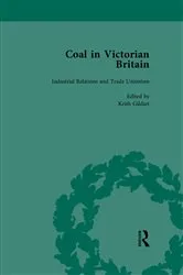 Book cover of Coal in Victorian Britain, Part II, Volume 6 by John Benson