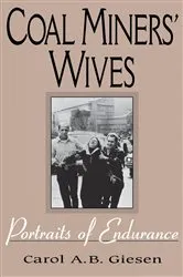 Book cover of Coal Miners' Wives by Carol A.B. Giesen