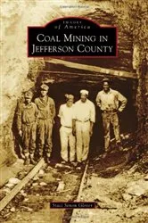 Book cover of Coal Mining in Jefferson County by Staci Simon Glover