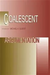 Book cover of Coalescent Argumentation by Michael A. Gilbert
