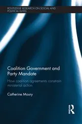 Book cover of Coalition Government and Party Mandate by Catherine Moury