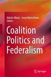 Book cover of Coalition Politics and Federalism by Adrián Albala