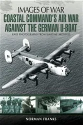Book cover of Coastal Command's Air War Against the German U-Boats by Norman Franks