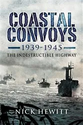 Book cover of Coastal Convoys 1939–1945 by Nick Hewitt