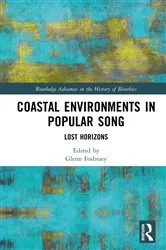 Book cover of Coastal Environments in Popular Song by Glenn Fosbraey