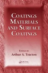 Book cover of Coatings Materials and Surface Coatings by Arthur A. Tracton