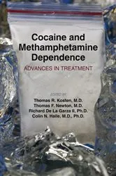 Book cover of Cocaine and Methamphetamine Dependence by Thomas R. Kosten
