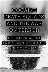 Book cover of Cocaine, Death Squads, and the War on Terror by Oliver Villar