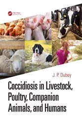 Book cover of Coccidiosis in Livestock, Poultry, Companion Animals, and Humans by J. P. Dubey