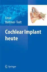 Book cover of Cochlear Implant heute by Arne Ernst